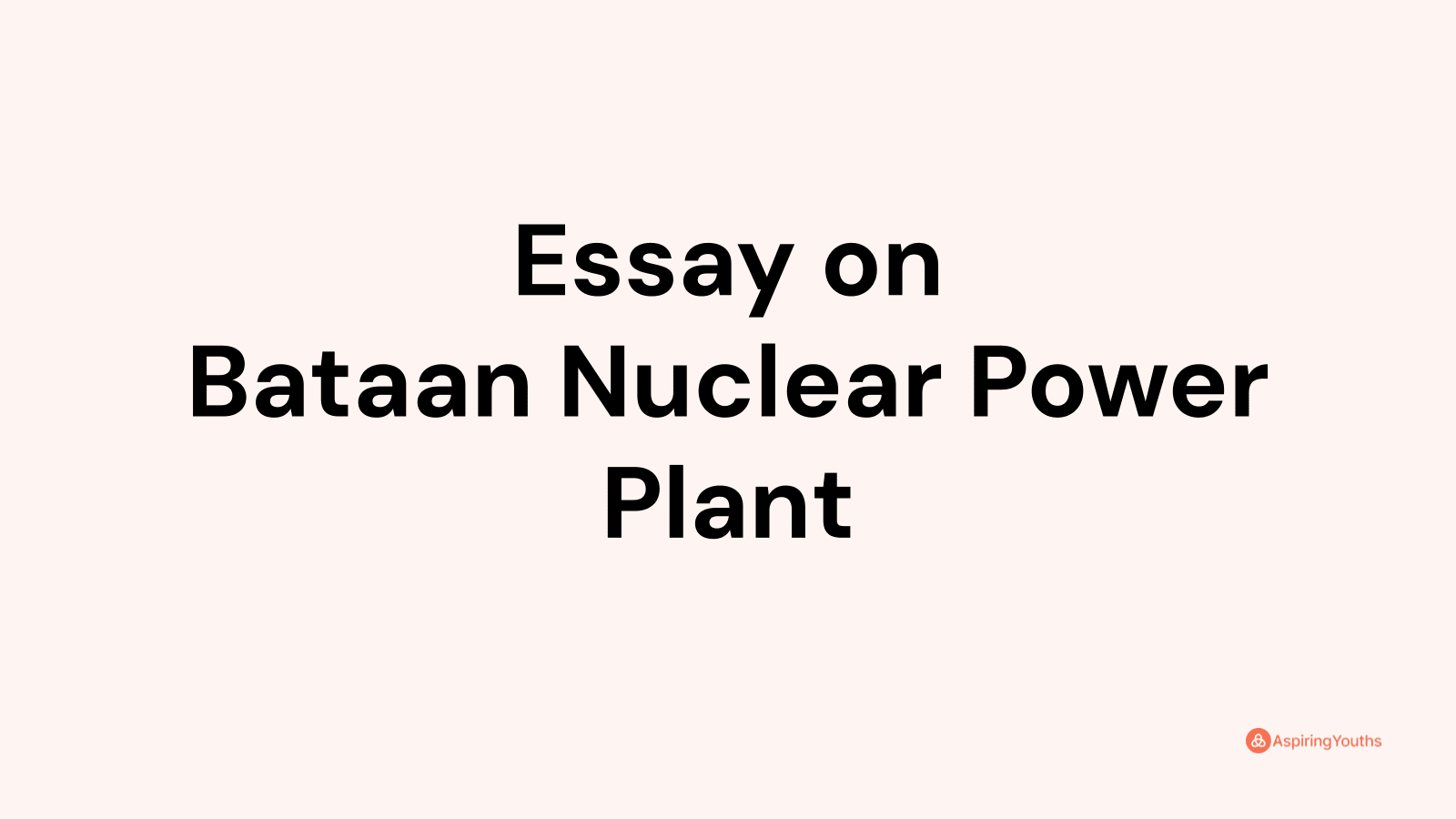 bataan nuclear power plant essay brainly