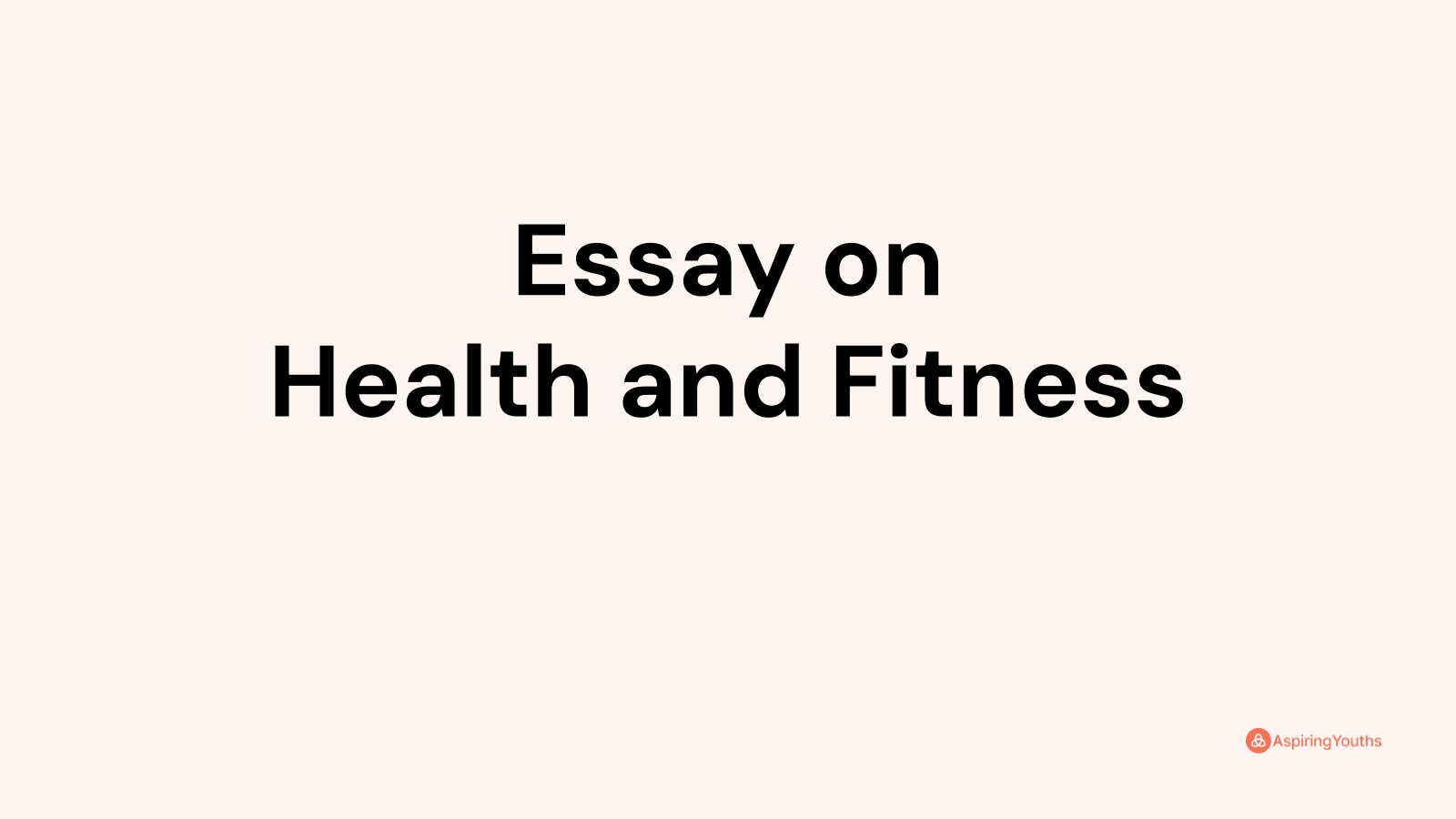 essay on health and fitness in 500 words