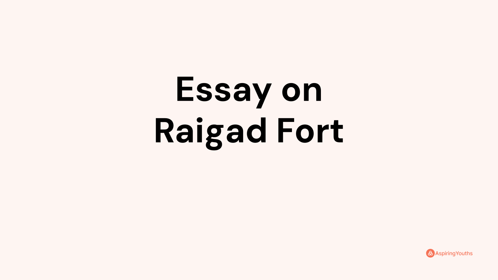 Essay On Raigad Fort