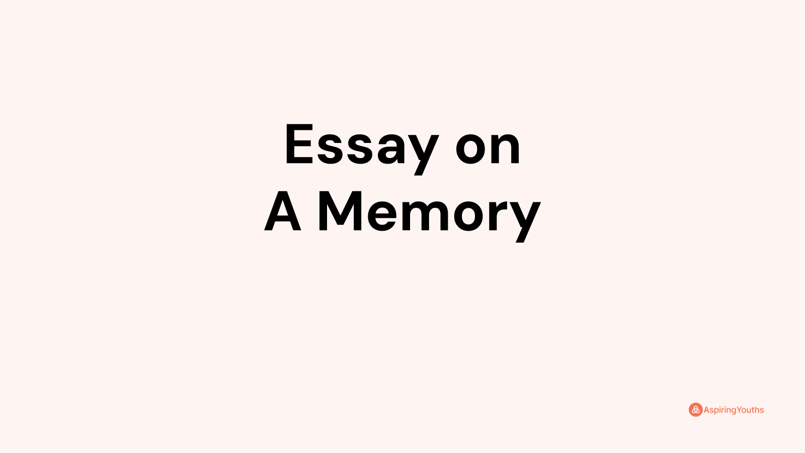 essay on memory we lost