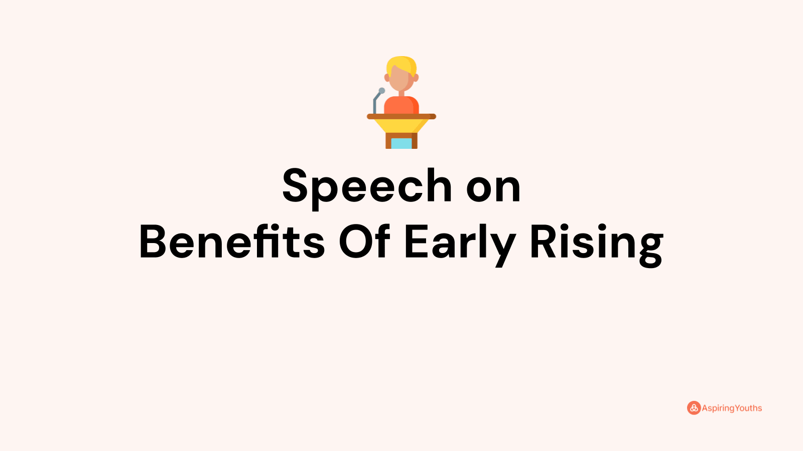 speech on benefits of early rising in 200 words