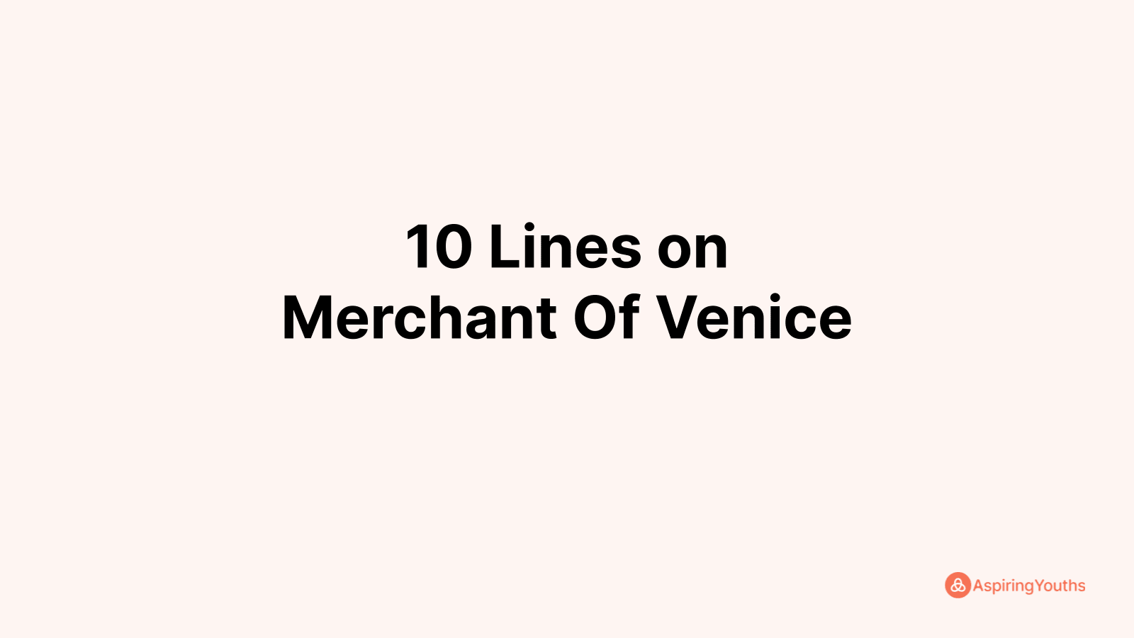 Write 10 Lines on Merchant Of Venice