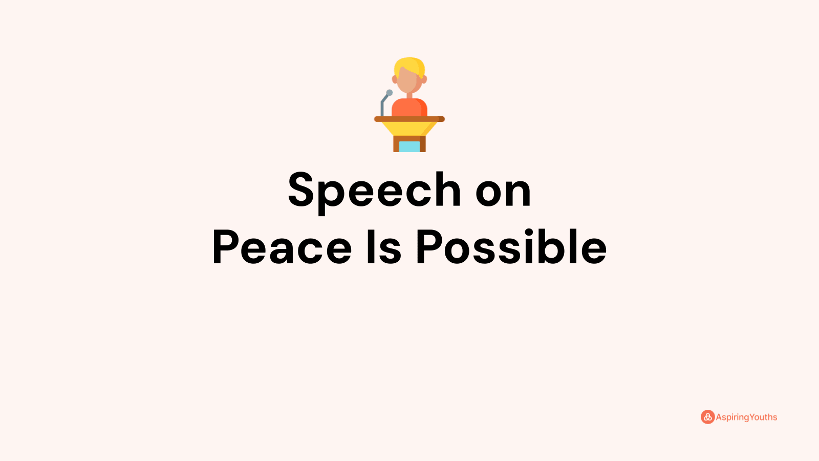 a speech about peace is possible