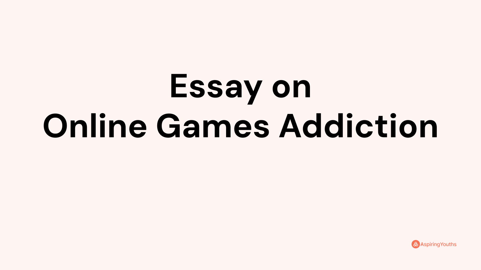 Essay on Online Games Addiction