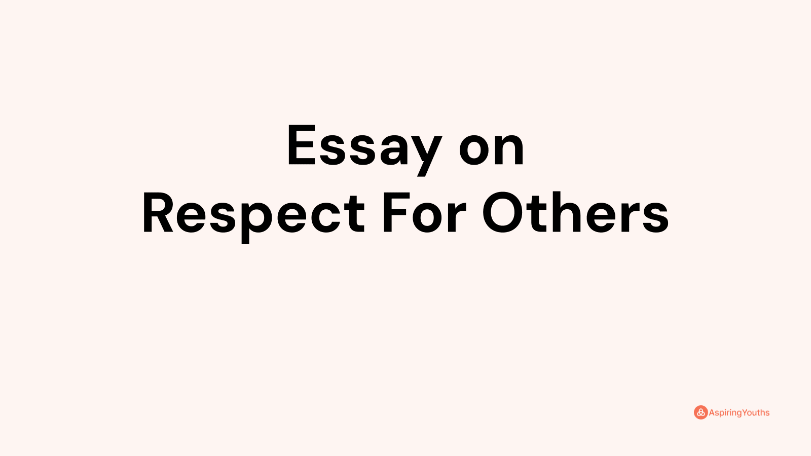 let's respect others essay