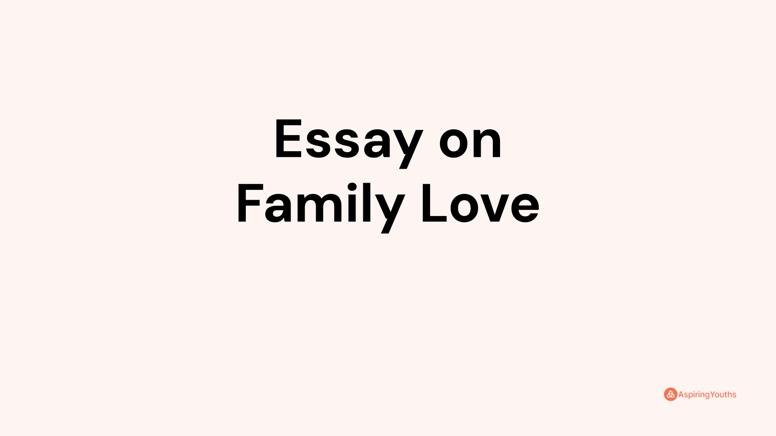 essay on family is love