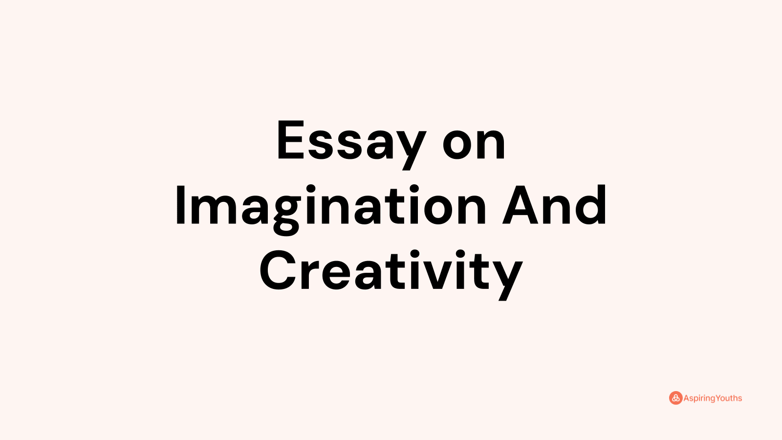 imagination and creativity essay