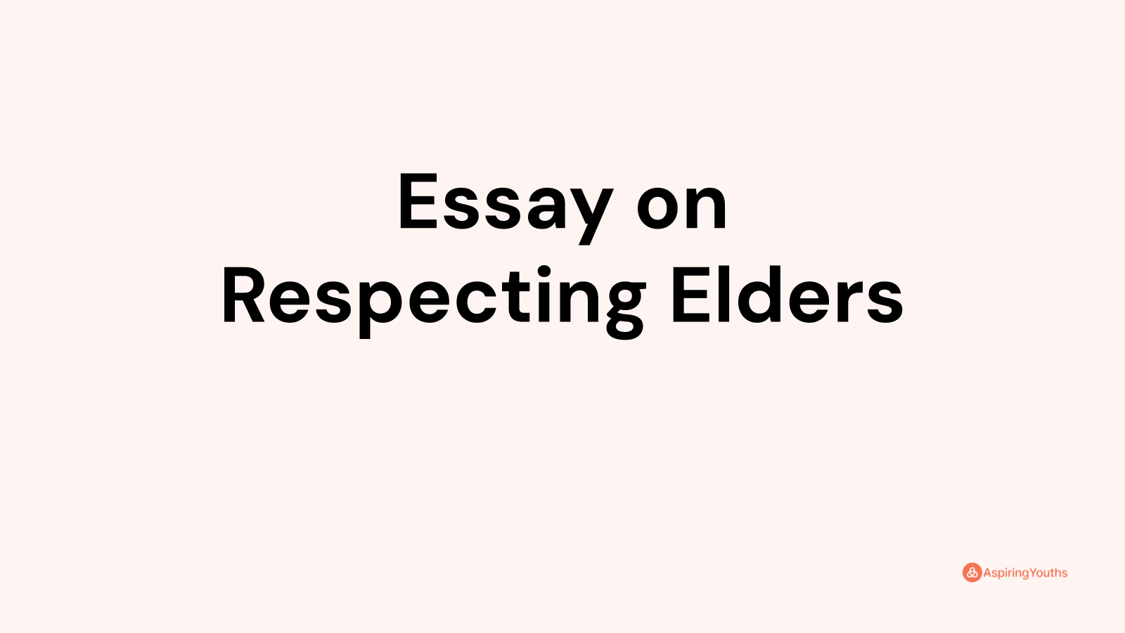 Essay On Respecting Elders