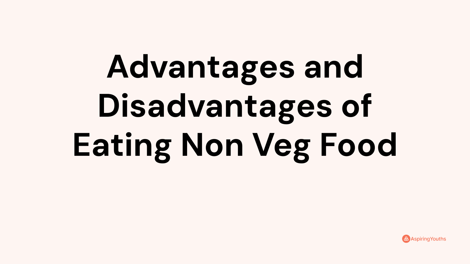 Advantages and disadvantages of Eating Non Veg Food
