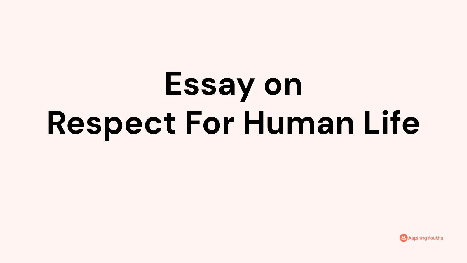 essay about respect for life