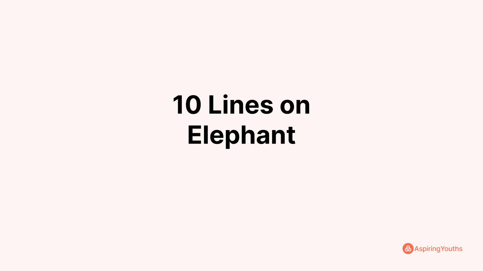 10 lines about elephant for class 2