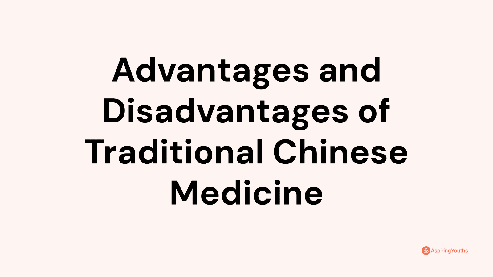 Advantages and disadvantages of Traditional Chinese Medicine