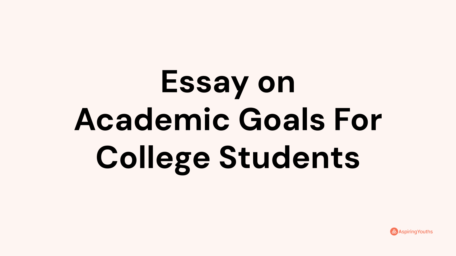 essay-on-academic-goals-for-college-students