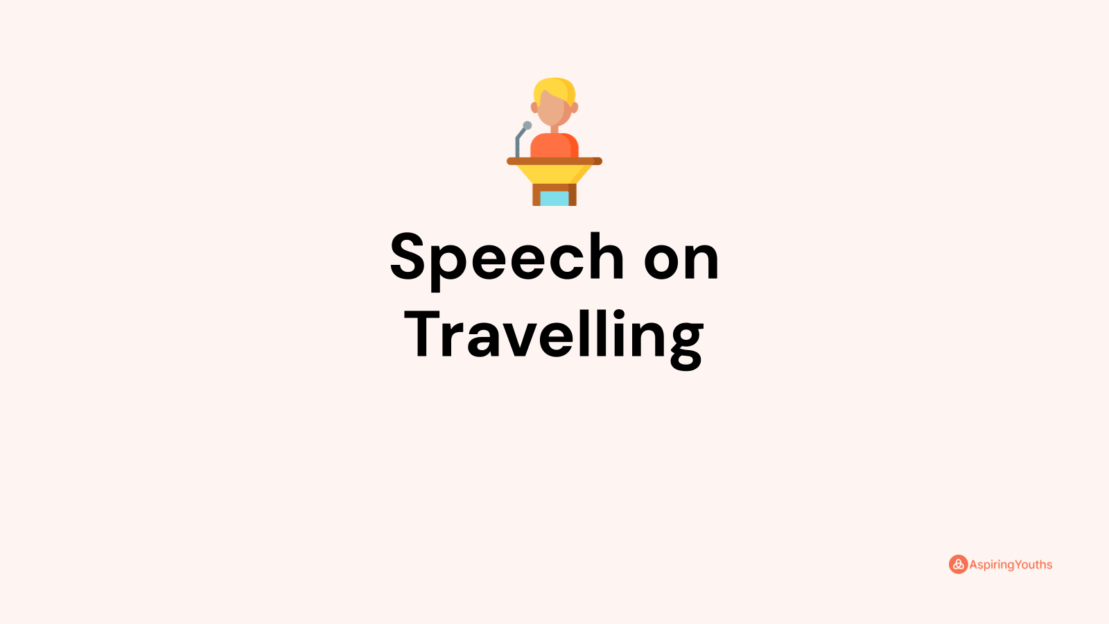 2 minute speech on travel