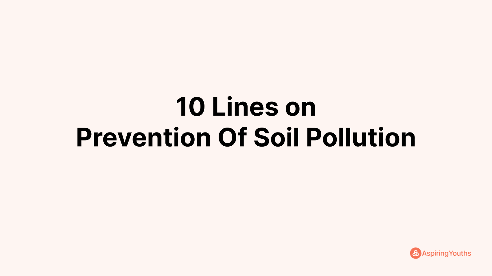 write-10-lines-on-prevention-of-soil-pollution