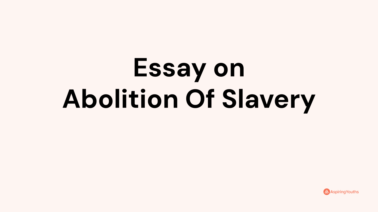 slavery and abolition thesis statement