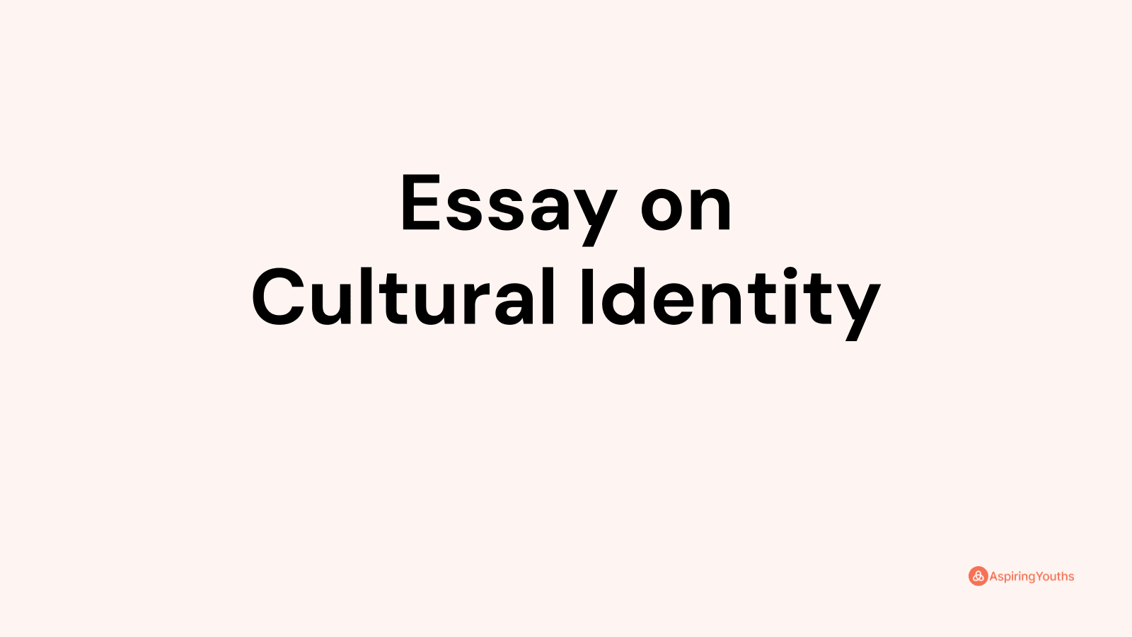 Essay On Cultural Identity