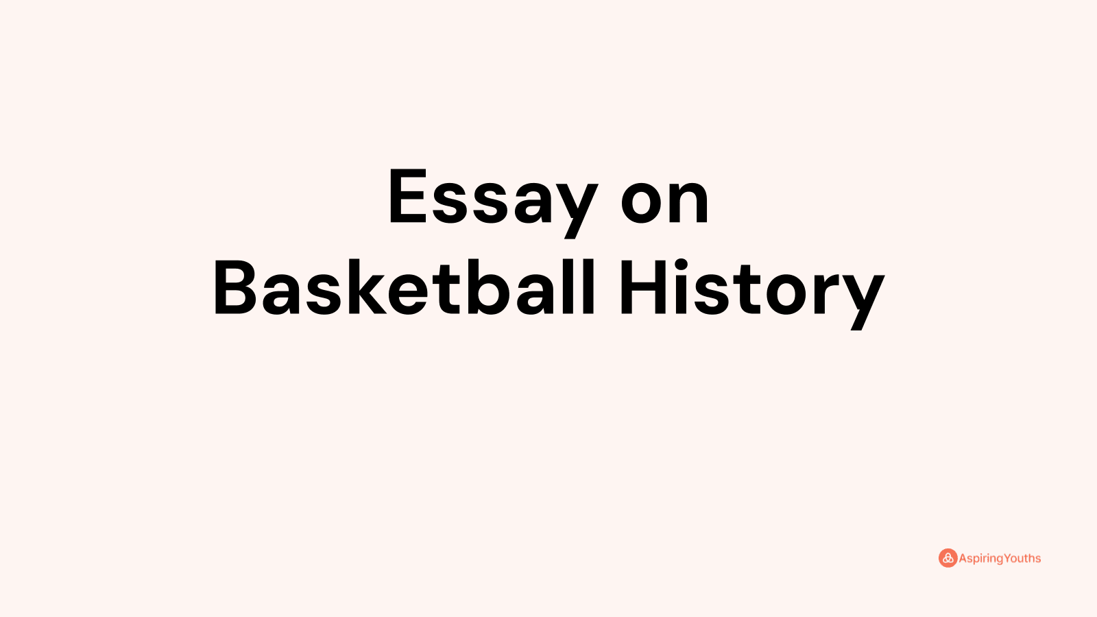 Essay on Basketball History