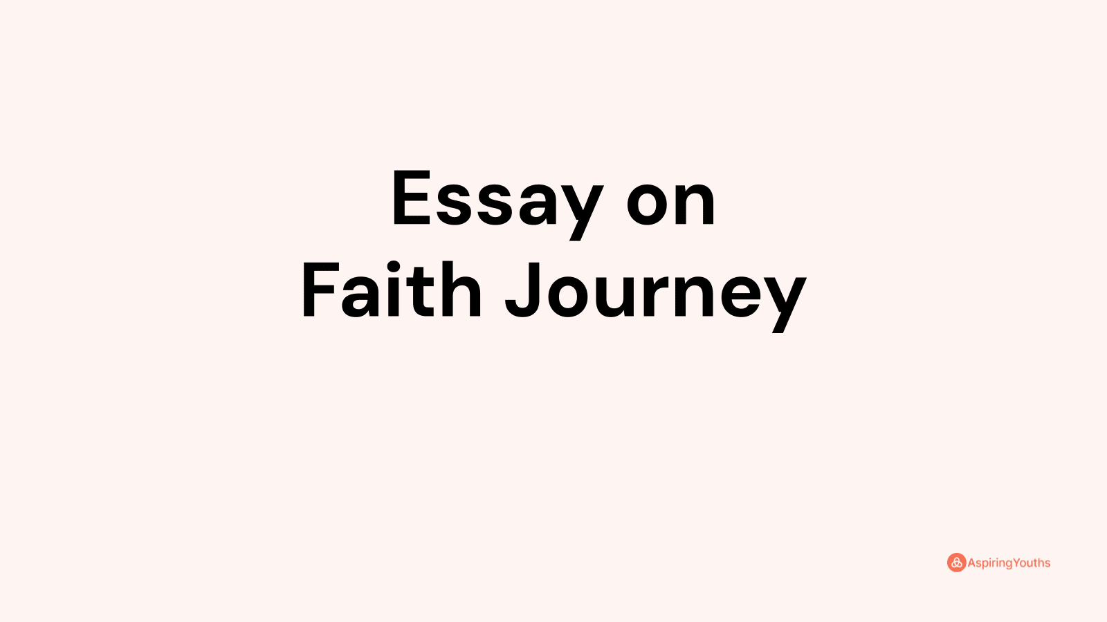 Essay on Faith Journey