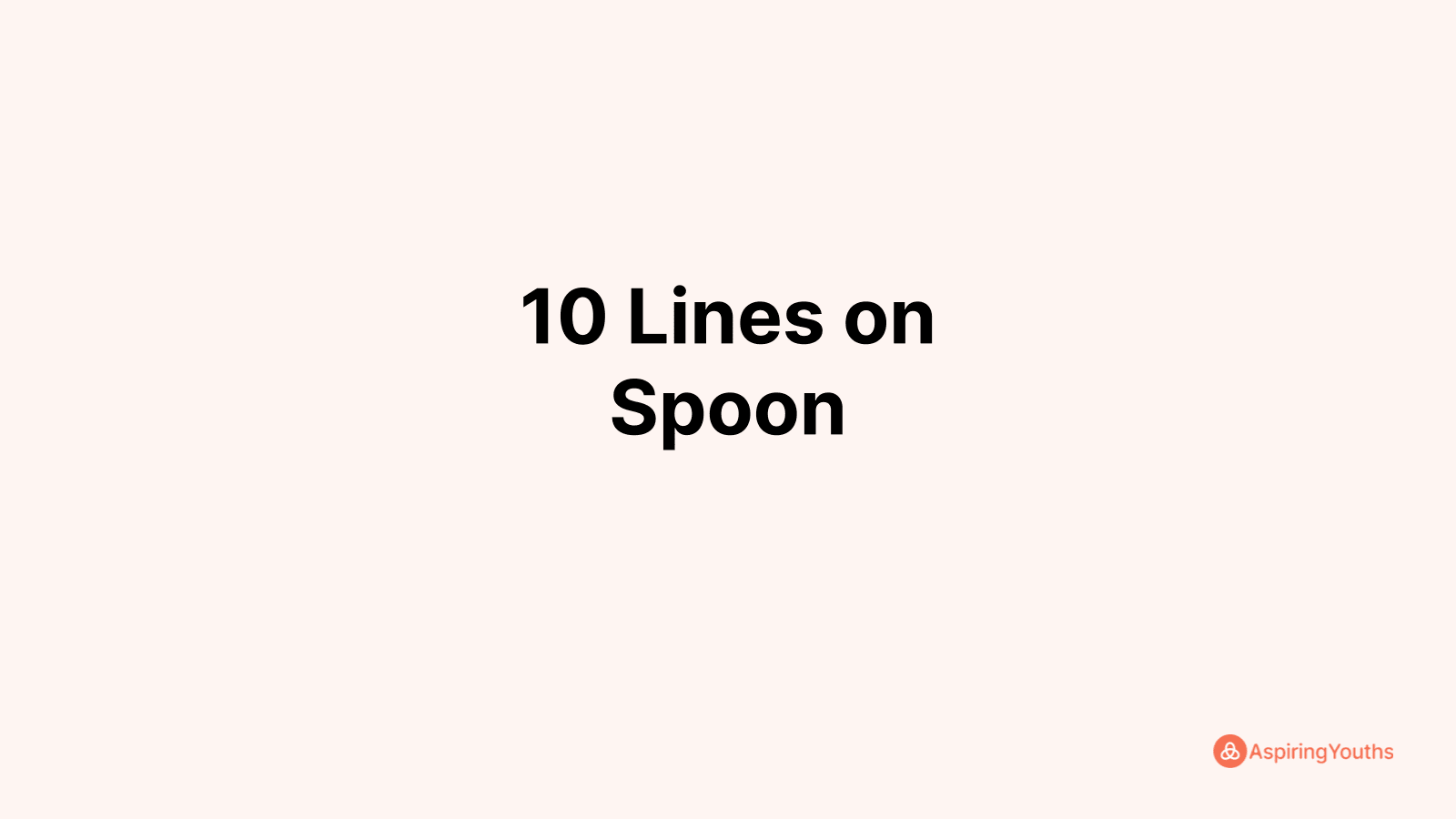 write-10-lines-on-spoon