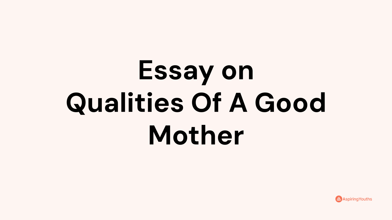 qualities of mother essay