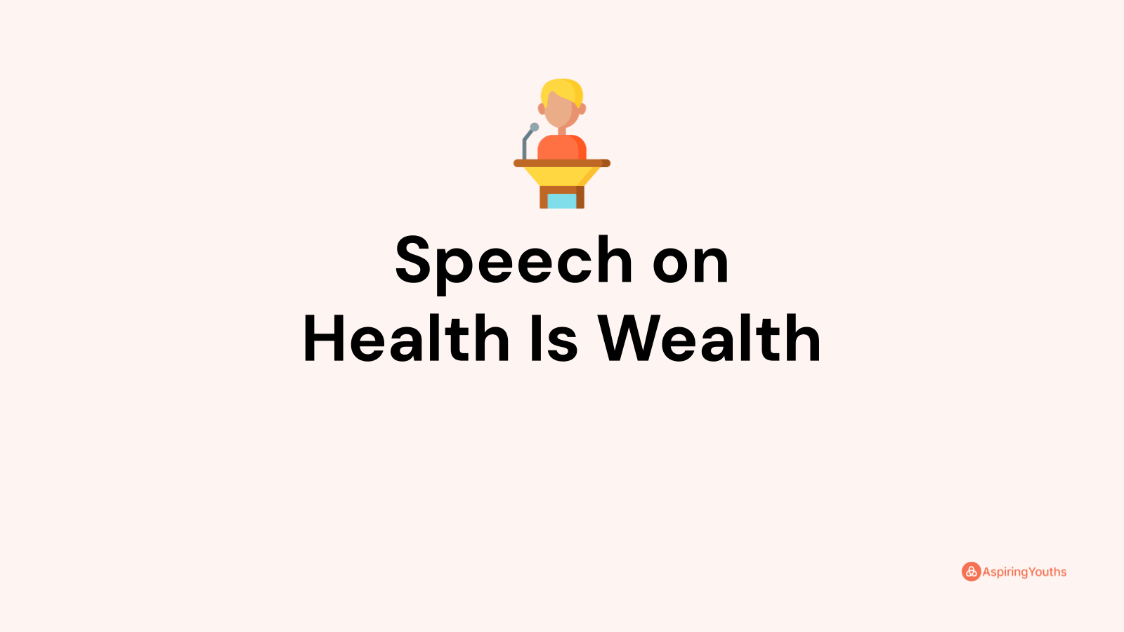 speech on health is wealth class 11