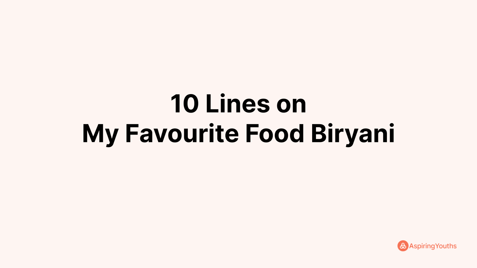 my favourite food biryani essay for class 6