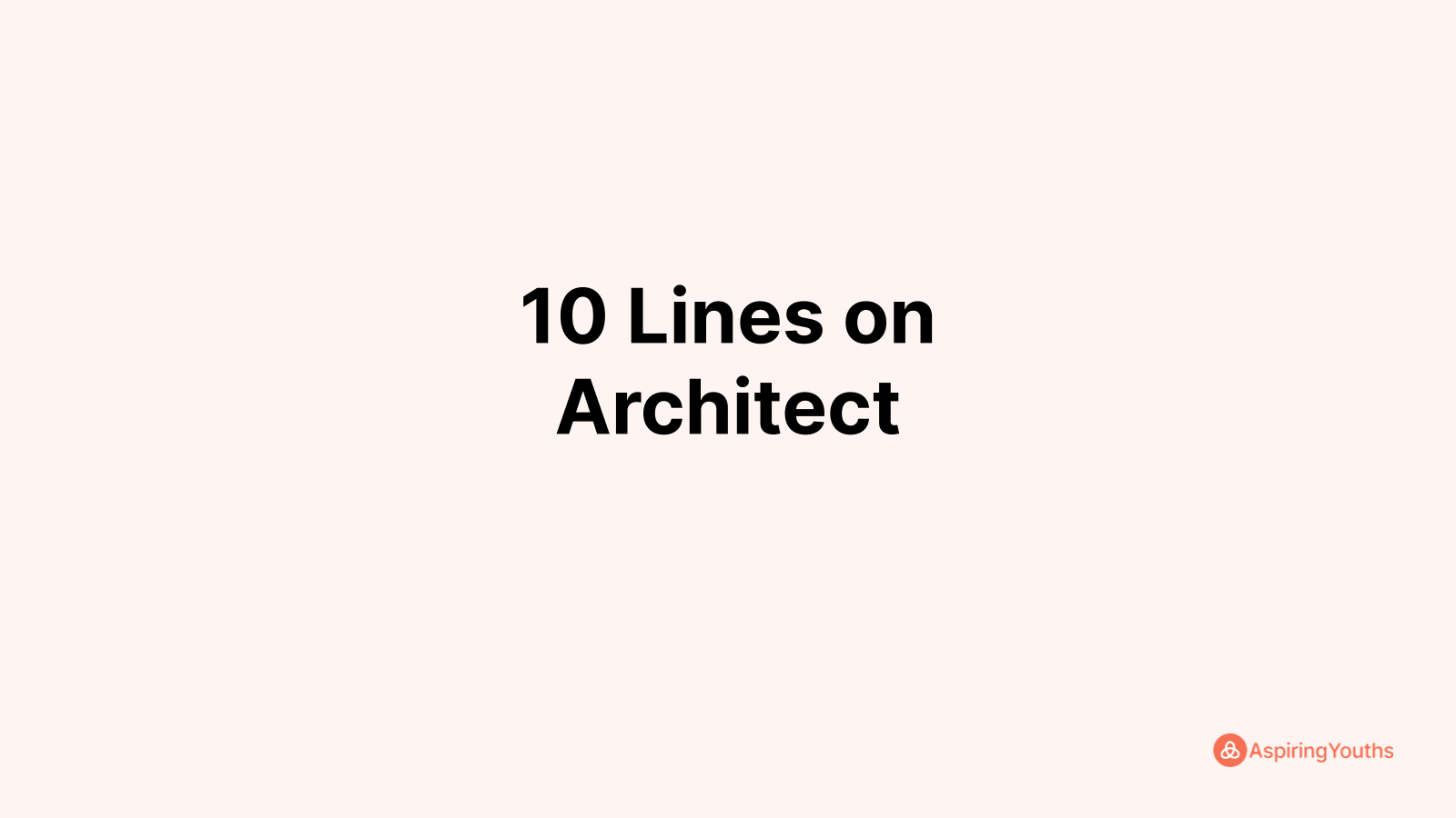 write-10-lines-on-architect