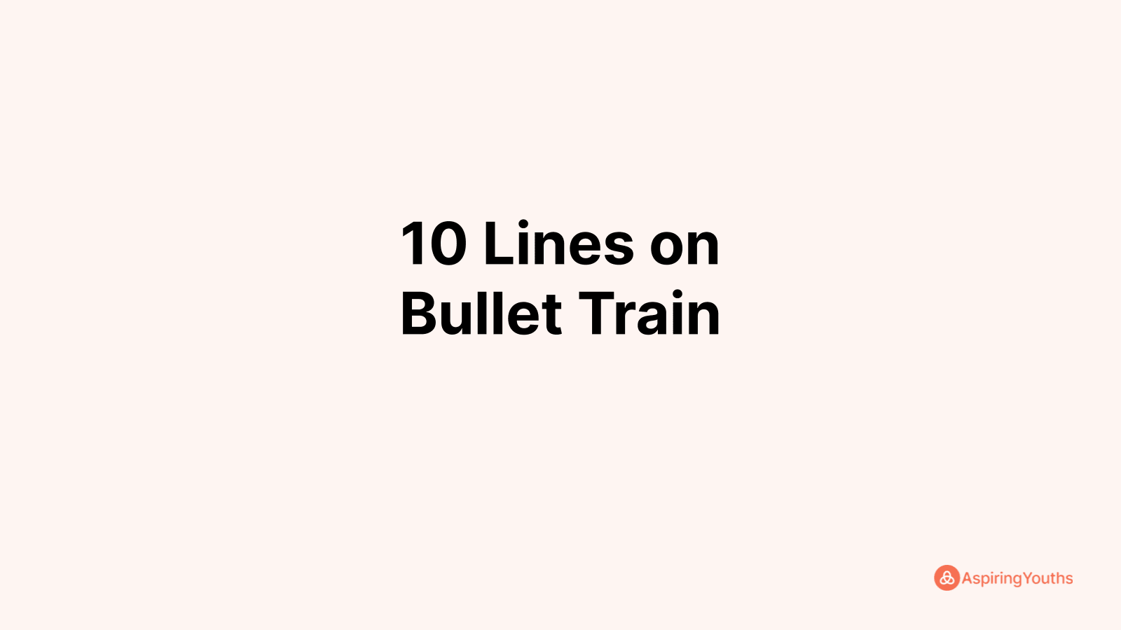 Write 10 Lines On Bullet Train