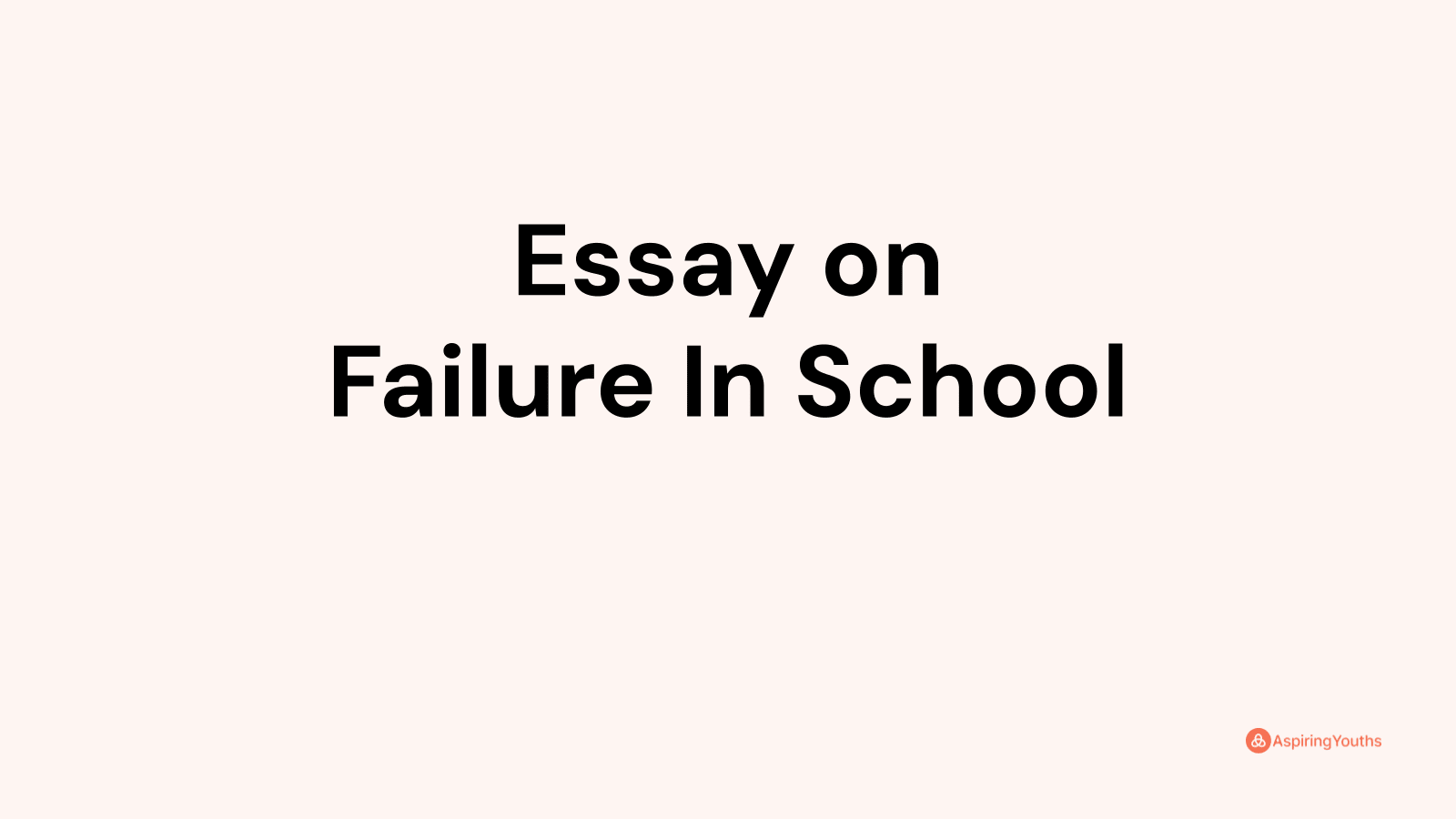 high school failure essay