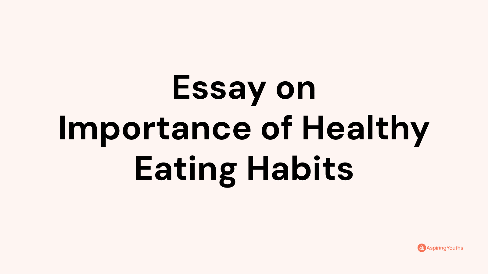 essay on healthy habits and their importance in life