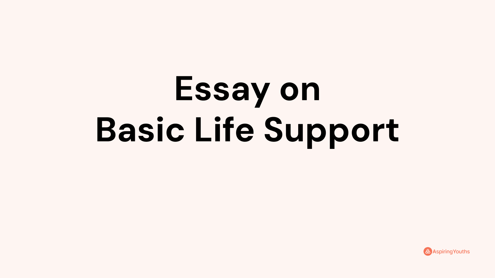 Essay on Basic Life Support