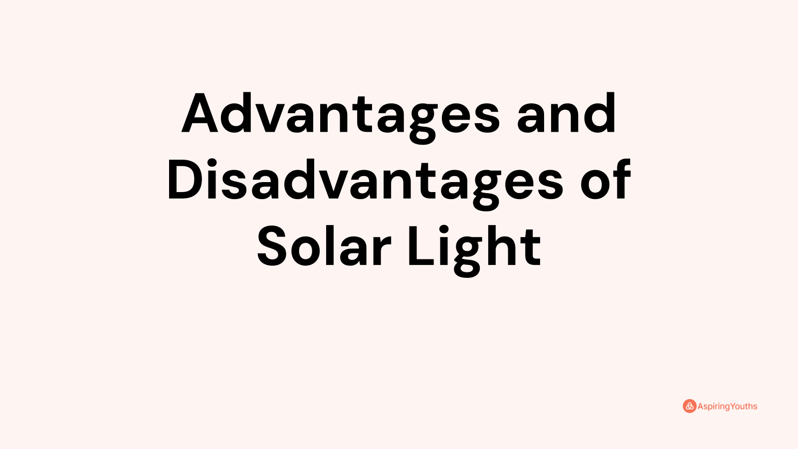 Advantages and disadvantages of Solar Light