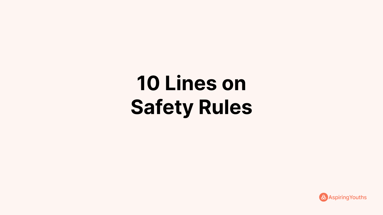 write-10-lines-on-safety-rules