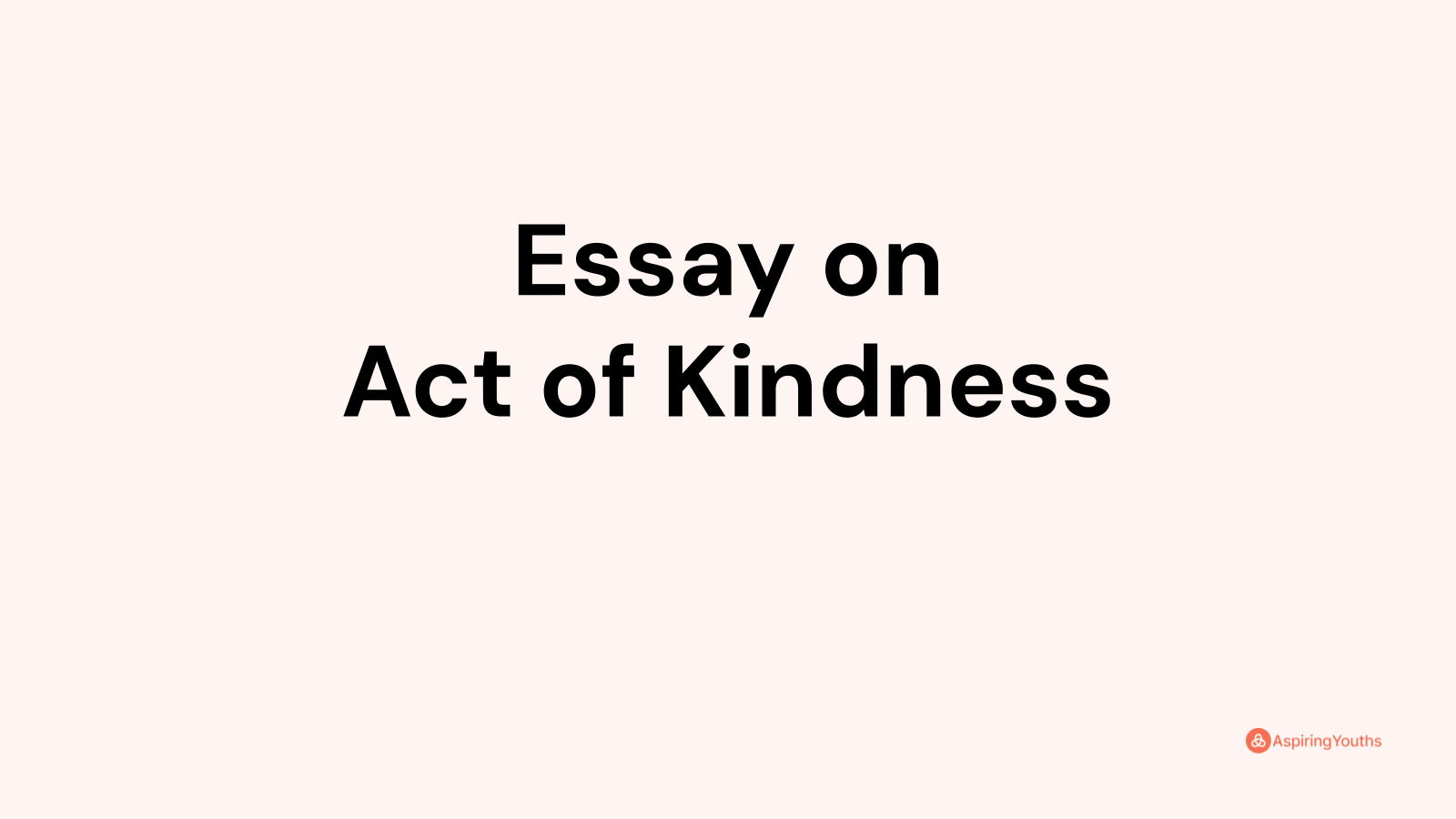 Essay on Act of Kindness