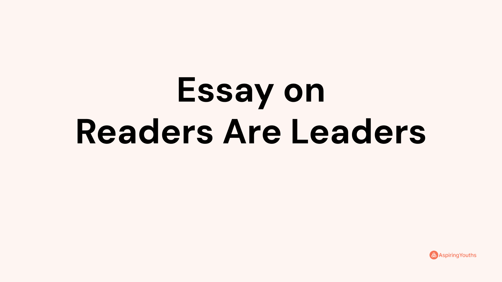 essay on readers are leaders