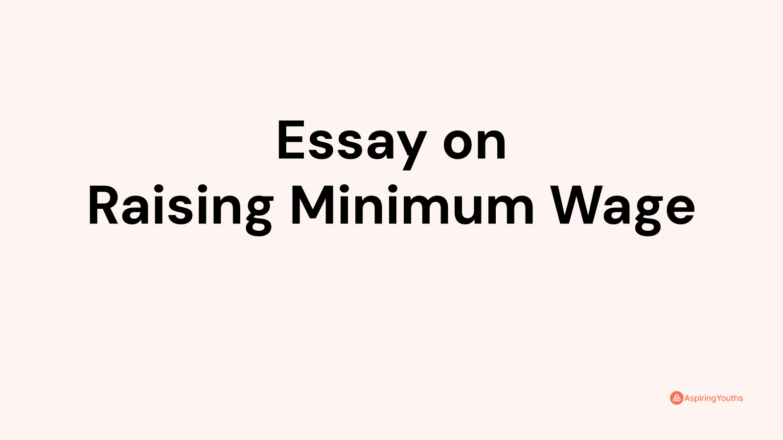 essay-on-raising-minimum-wage