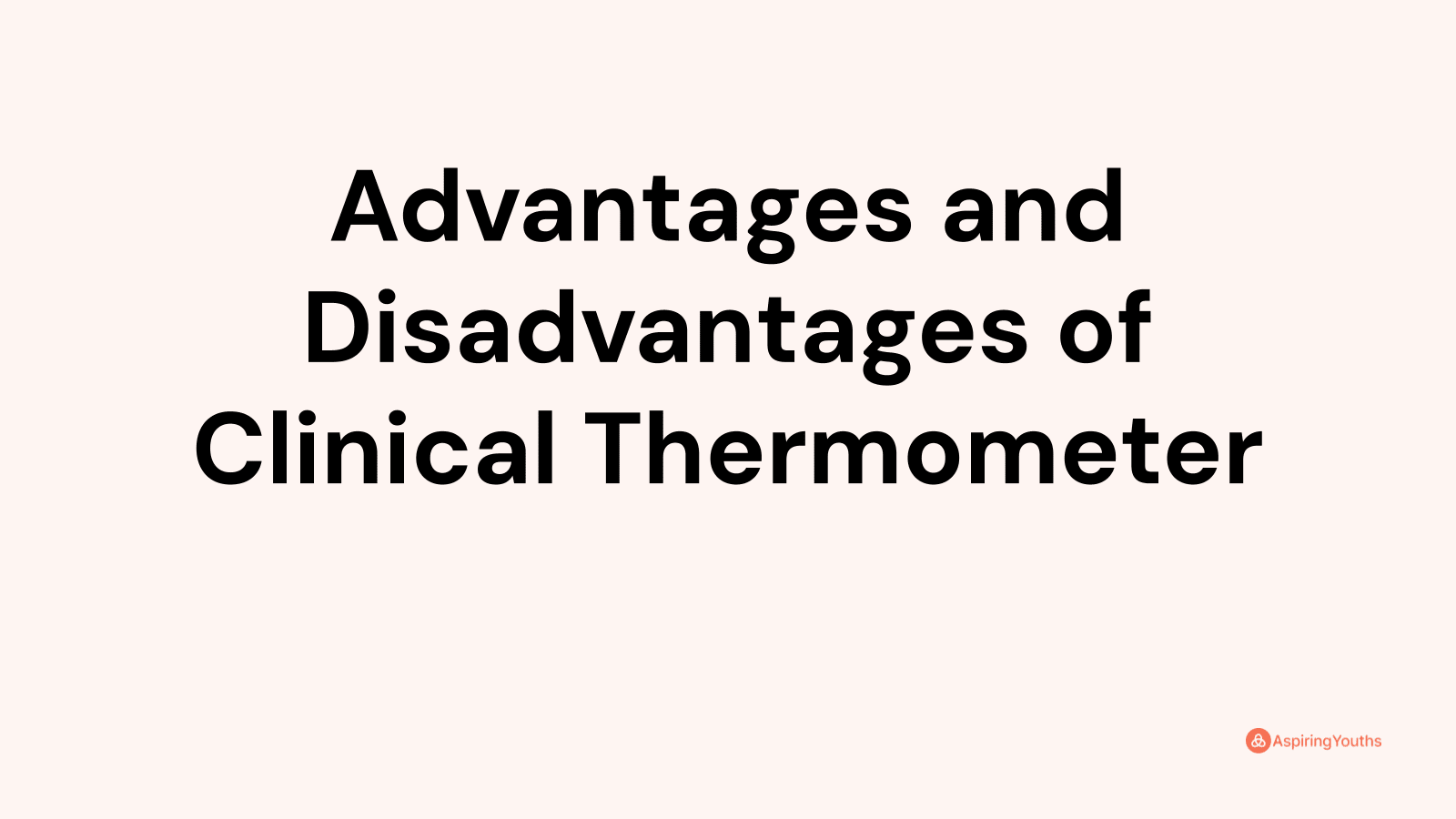 advantages-and-disadvantages-of-clinical-thermometer