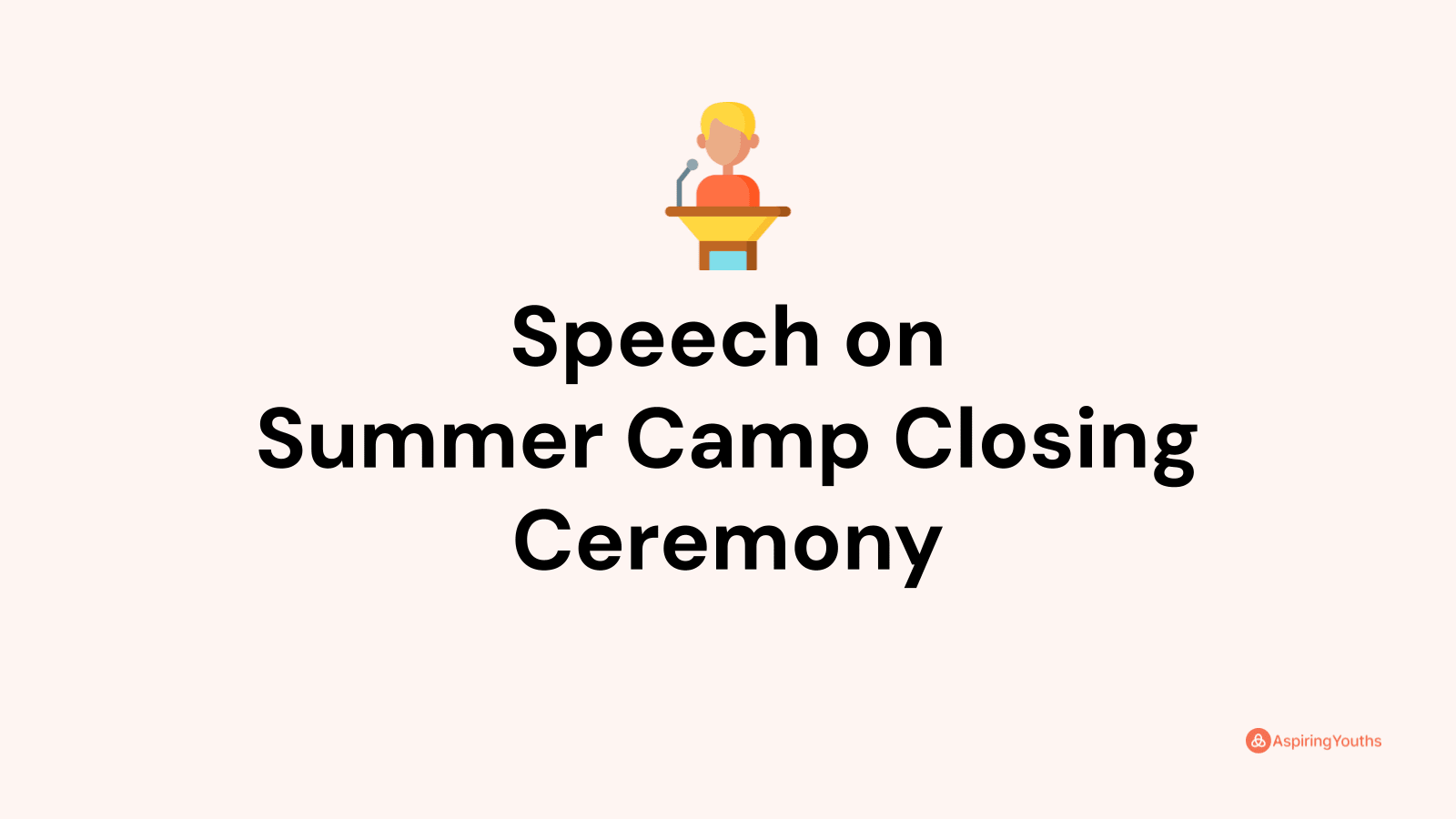 speech-on-summer-camp-closing-ceremony