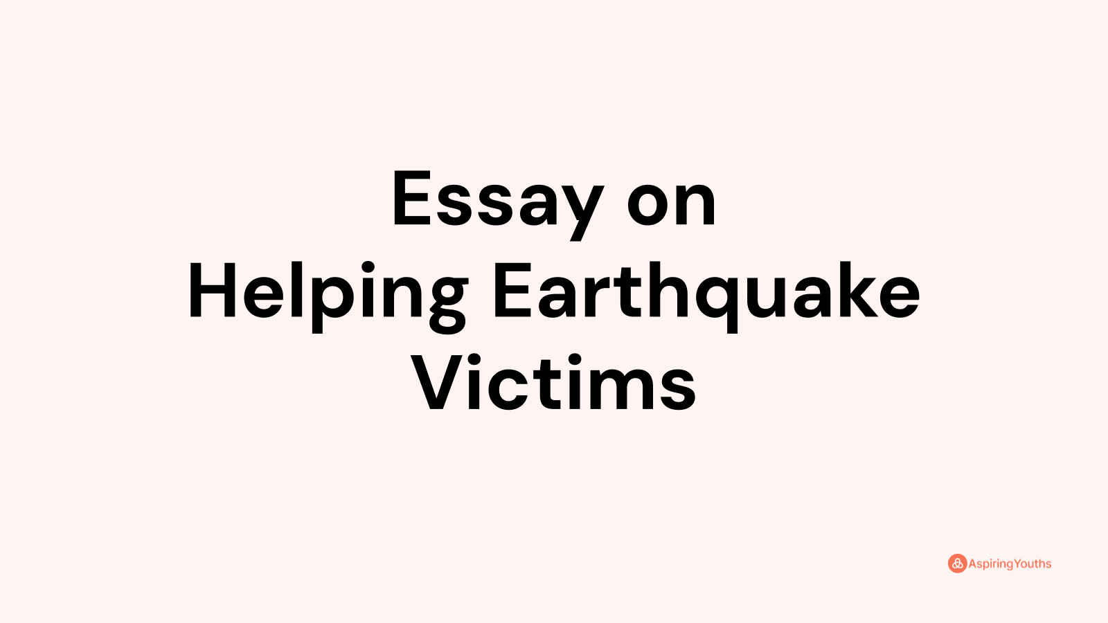 essay on helping earthquake victims