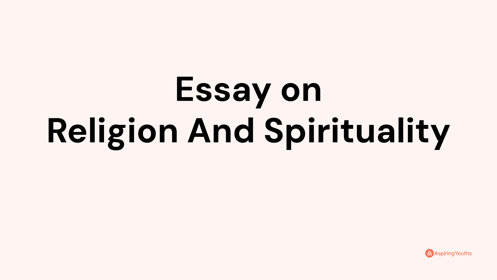 spirituality begins when religion ends essay