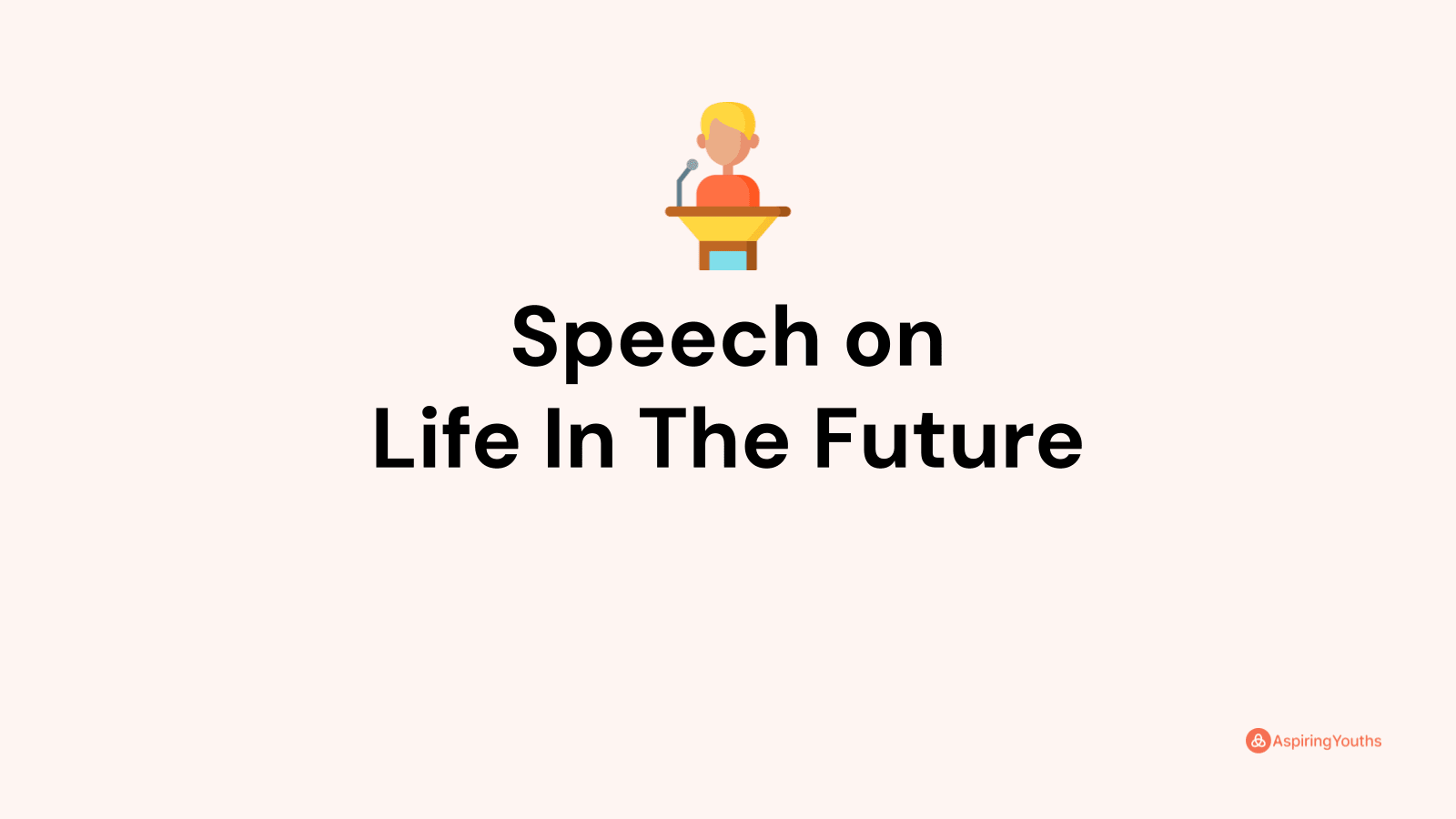 speech about life in the future