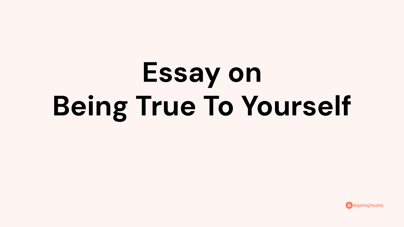 be true to yourself essay