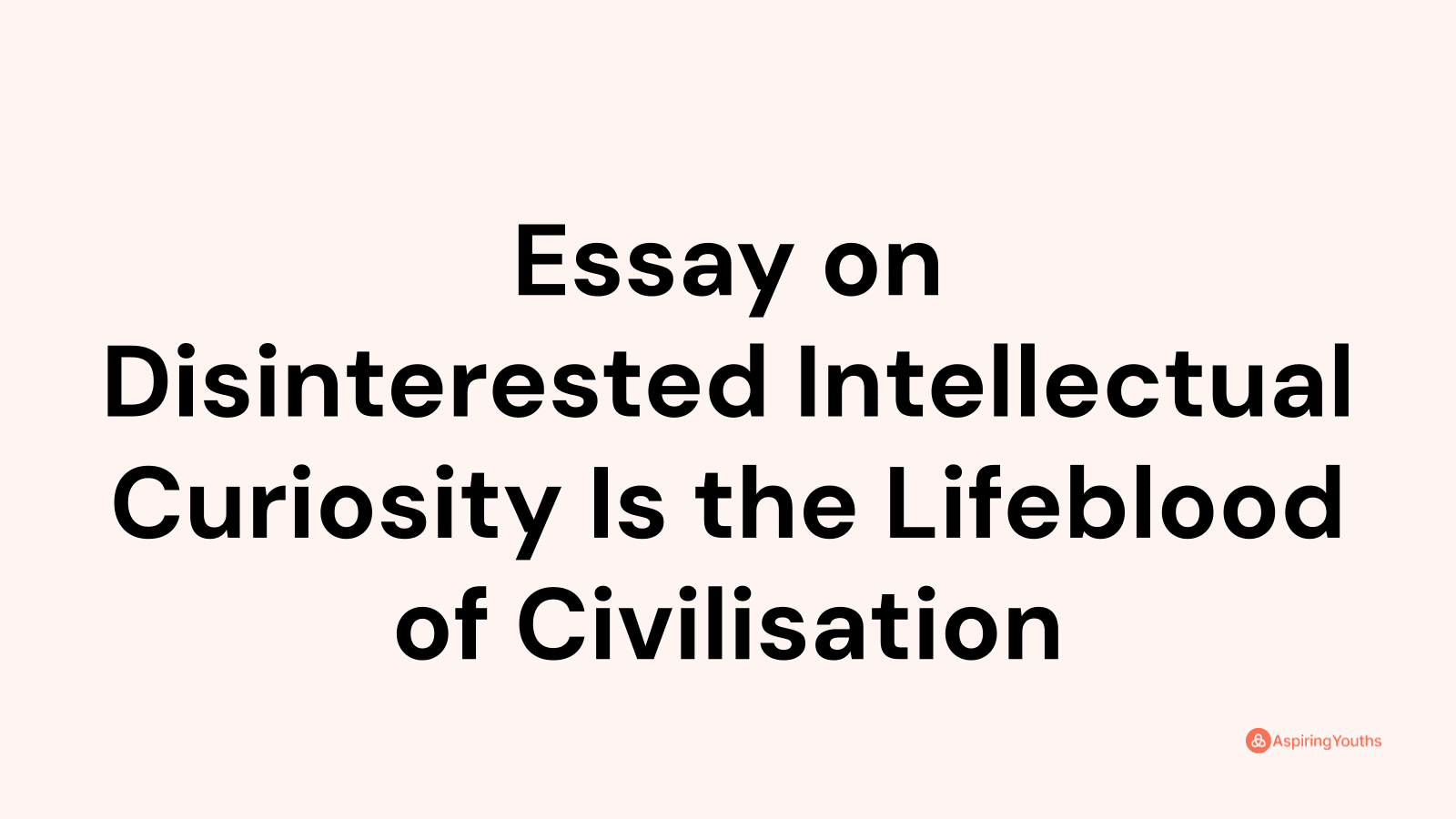 essays on intellectual curiosity