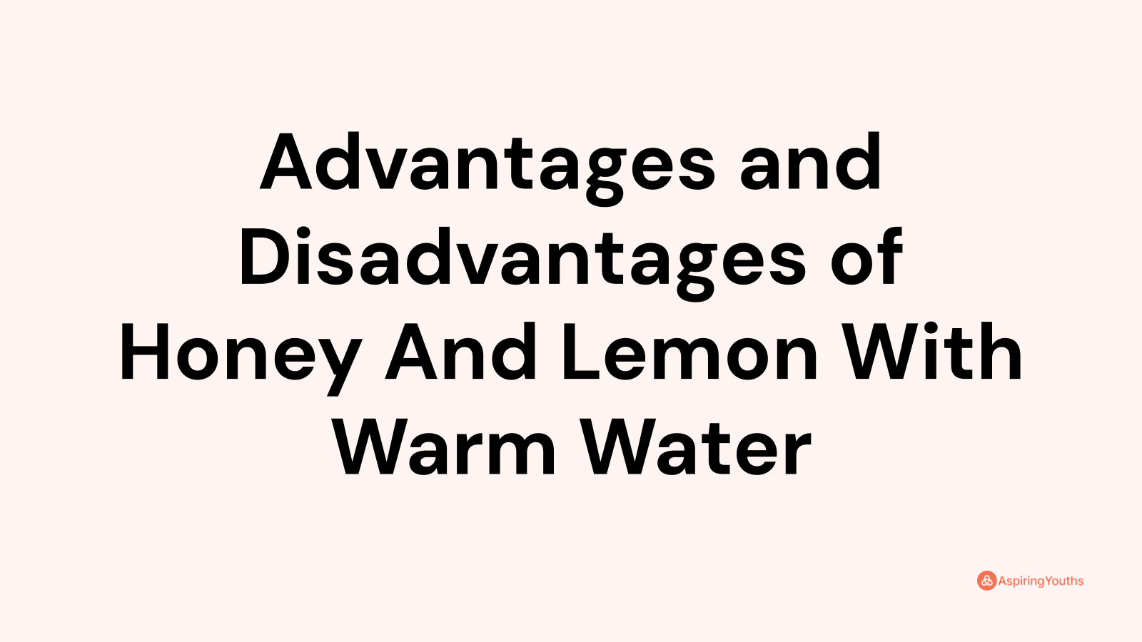 advantages-and-disadvantages-of-honey-and-lemon-with-warm-water