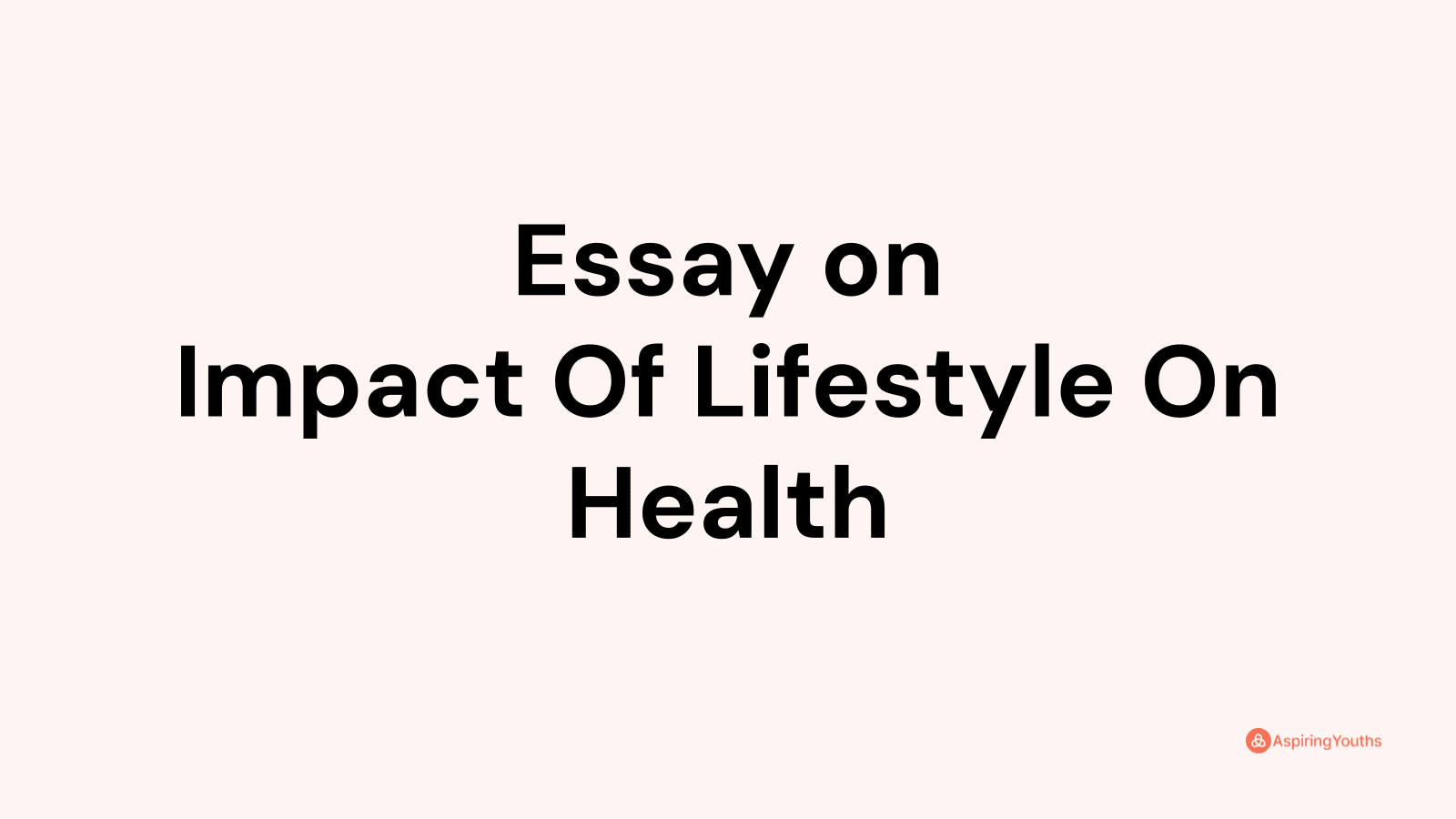 essay on impact on health