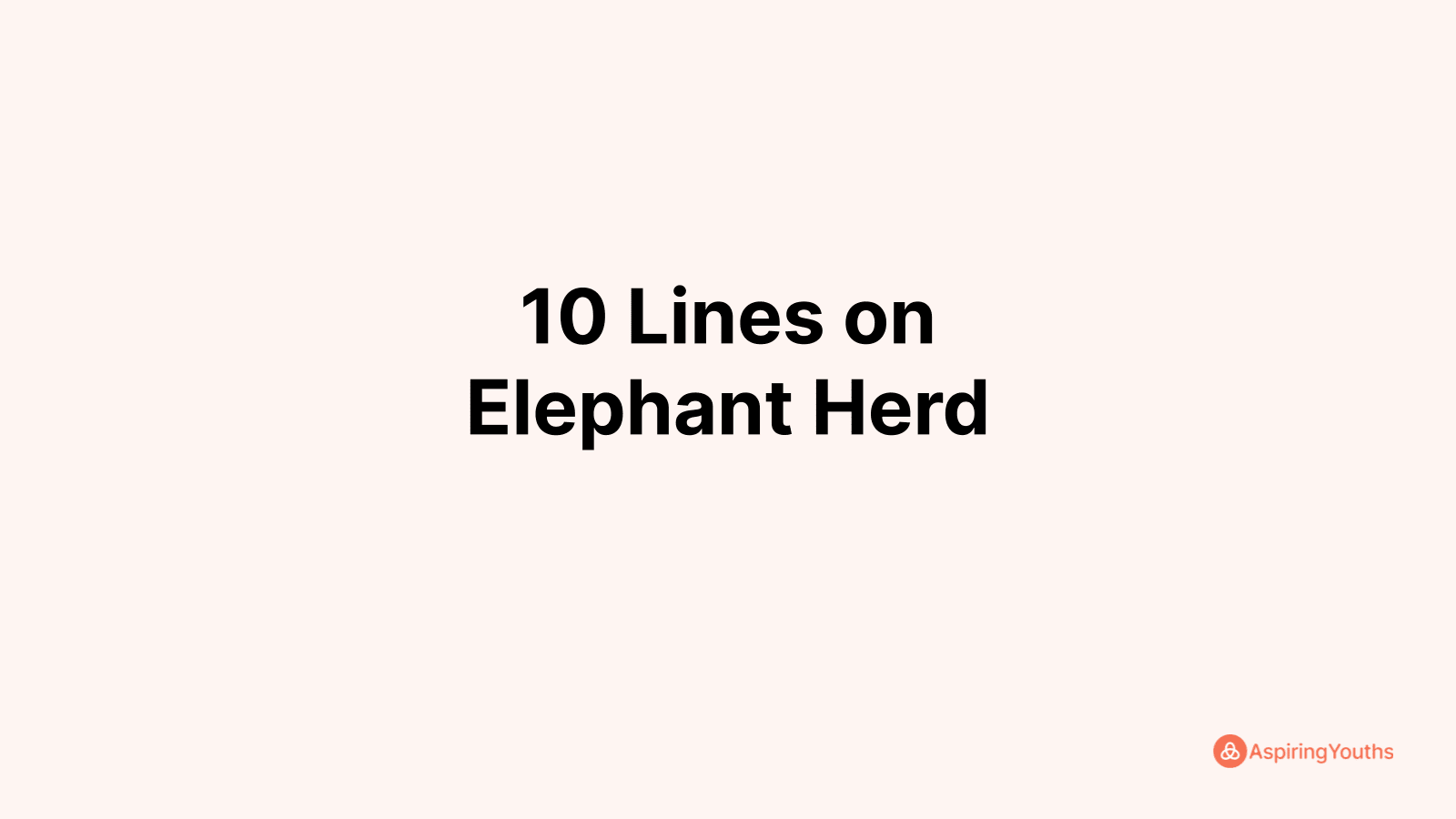 Write 10 Lines on Elephant Herd