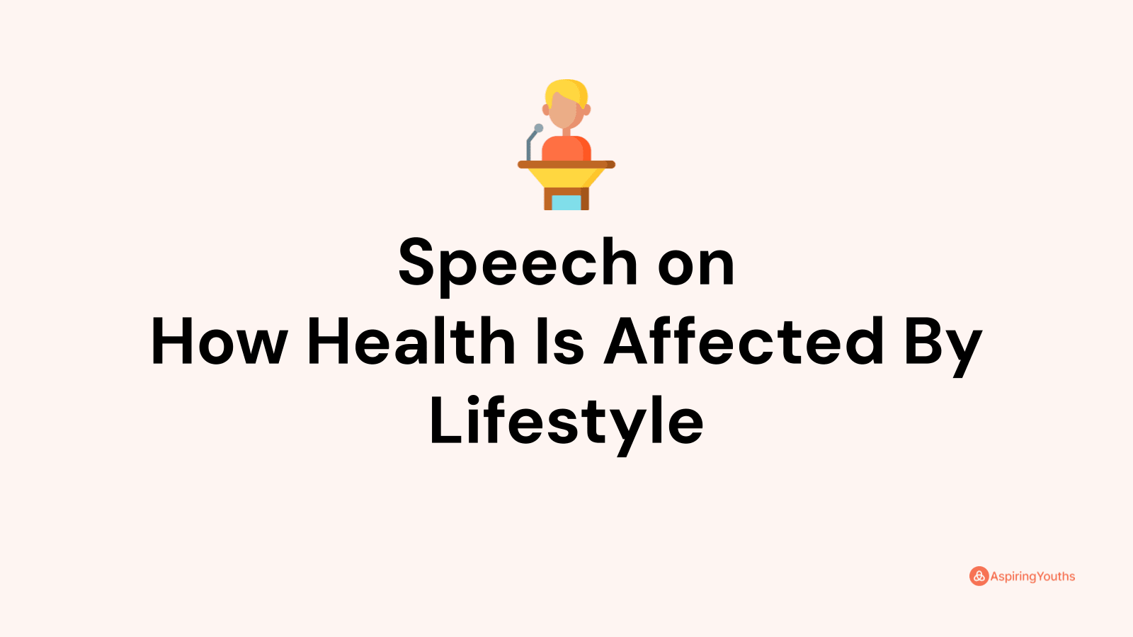 write a speech how health is affected by lifestyle