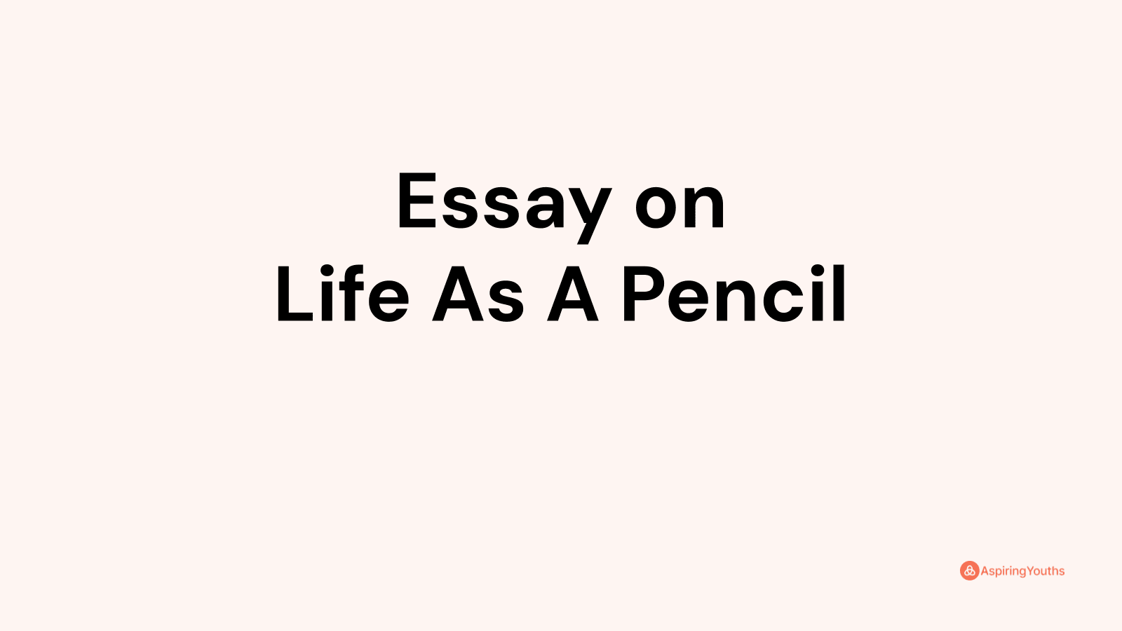 a day in the life of a pencil essay