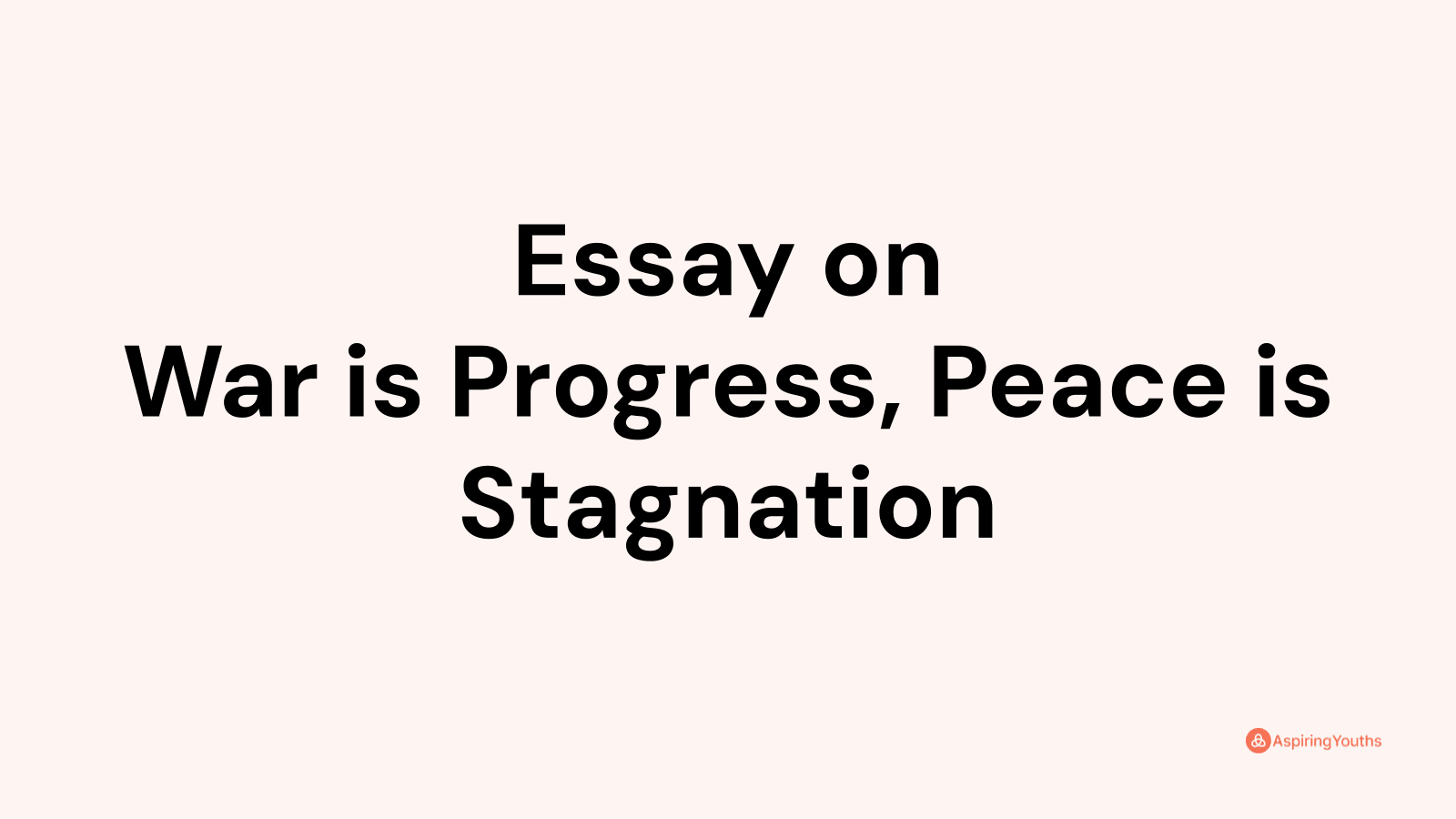 essay on war is necessary for peace